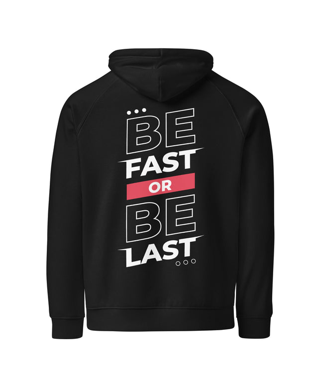 Sweat à capuche écologique Raglan unisexe - Be fast or be last - pimp your tee